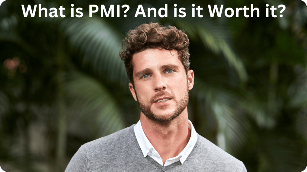 What is PMI and is it worth it