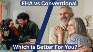FHA Loan vs Conventional. Which is better for you?